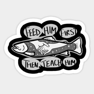 Fish with Holding Hands and Stars "Feed Him First; Then, Teach Him" Sticker